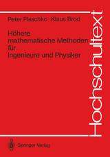 H&ouml;here mathematische Methoden f&uuml;r Ingenieure und Physiker - Peter Plaschko, Klaus Brod