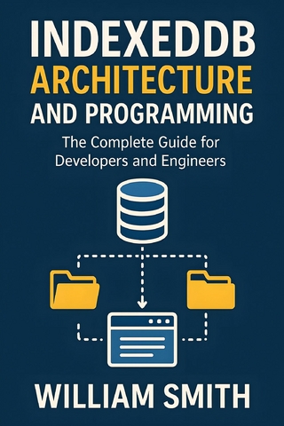 IndexedDB Architecture and Programming