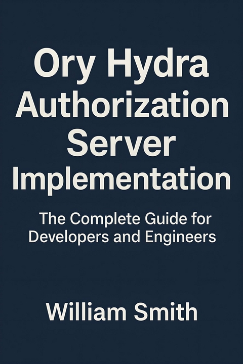 Ory Hydra Authorization Server Implementation -  William Smith