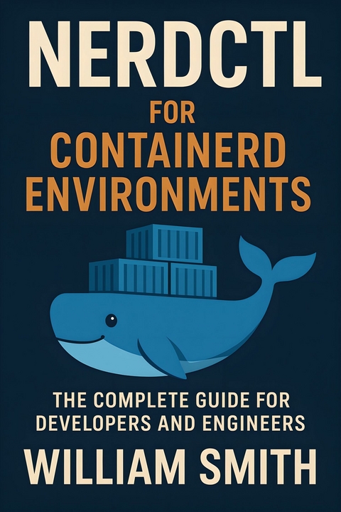 Nerdctl for Containerd Environments -  William Smith