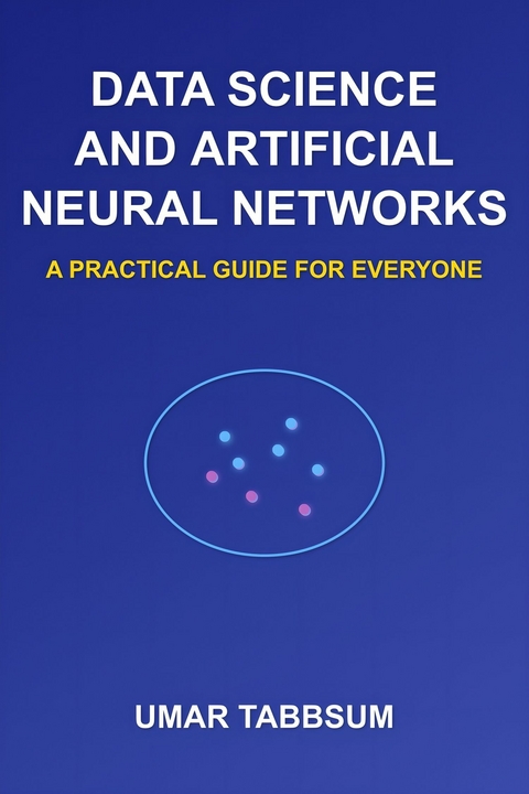 Data Science and Artificial Neural Networks -  Umar Tabbsum