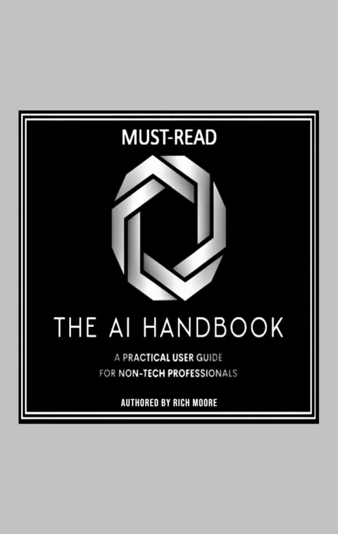 The AI Handbook -  Rich Moore