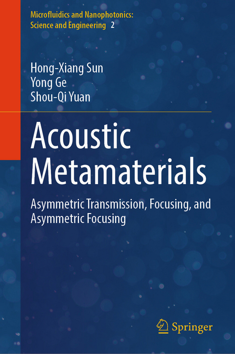Acoustic Metamaterials -  Yong Ge,  Hong-Xiang Sun,  Shou-Qi Yuan