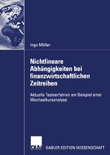 Nichtlineare Abh&auml;ngigkeiten bei finanzwirtschaftlichen Zeitreihen - Ingo M&ouml;ller
