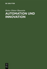 Automation und Innovation - Heinz-Dieter Haustein