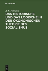 Das Historische und das Logische in der &ouml;konomischen Theorie des Sozialismus - A. K. Pokrytan