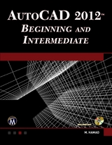 AutoCAD® 2012 Beginning and Intermediate - Munir Hamad