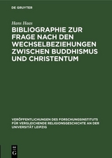 Bibliographie zur Frage nach den Wechselbeziehungen zwischen Buddhismus und Christentum - Hans Haas