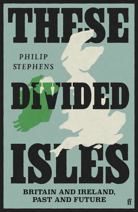 These Divided Isles -  Philip Stephens