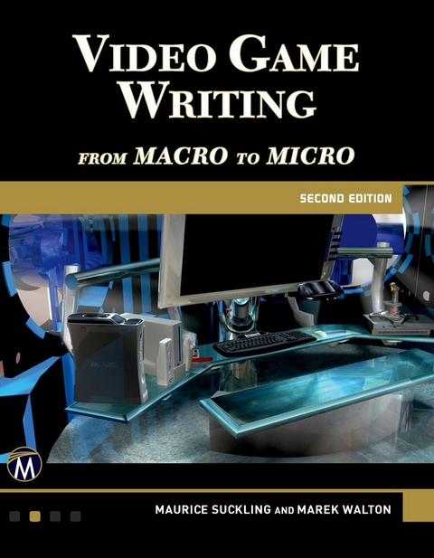 Video Game Writing - Maurice Suckling, Marek Walton