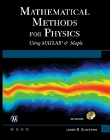 Mathematical Methods for Physics - J. R. Claycomb