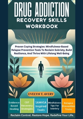 DRUG ADDICTION RECOVERY SKILLS WORKBOOK