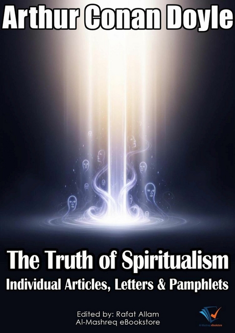 Truth of Spiritualism -  Arthur Conan Doyle