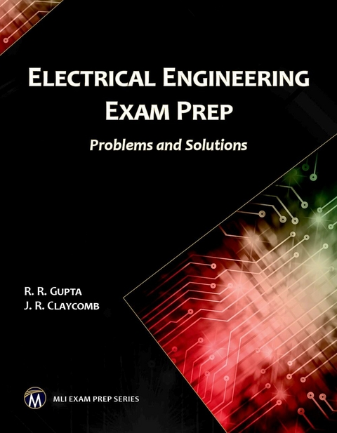Electrical Engineering Exam Prep - R. R. Gupta, J. R. Claycomb