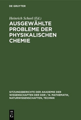 Ausgew&auml;hlte Probleme der physikalischen Chemie