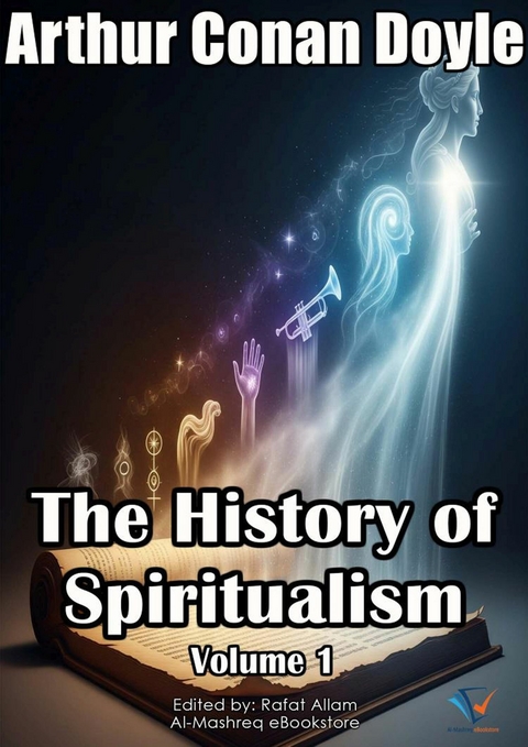 The History of Spiritualism, Volume 1 - Arthur Conan Doyle