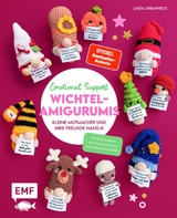 Emotional Support Wichtel-Amigurumis &ndash; Kleine Mutmacher und ihre Freunde h&auml;keln - Linda Urbanneck