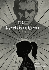 Die Verbrochene - Erwin Sittig