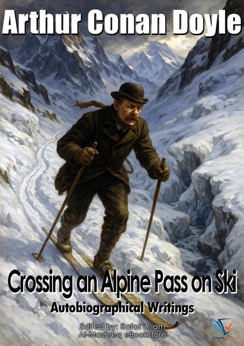 Crossing an Alpine Pass on Ski -  Arthur Conan Doyle