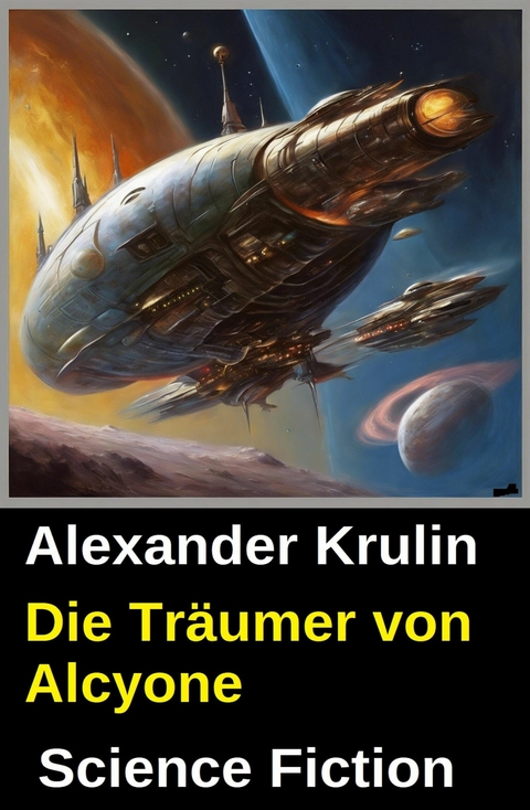 Die Tr&auml;umer von Alcyone -  Alexander Krulin