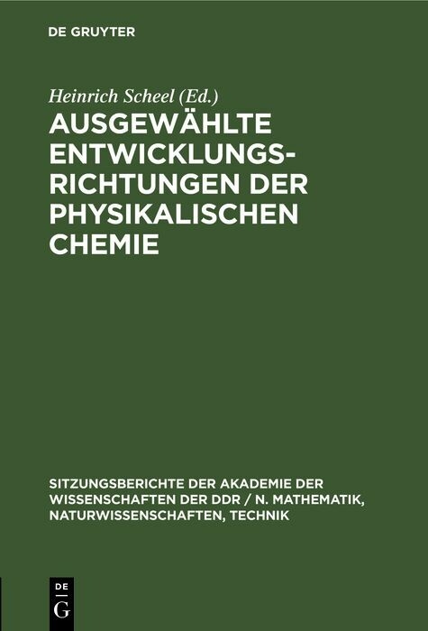 Ausgew&auml;hlte Entwicklungsrichtungen der physikalischen Chemie - 