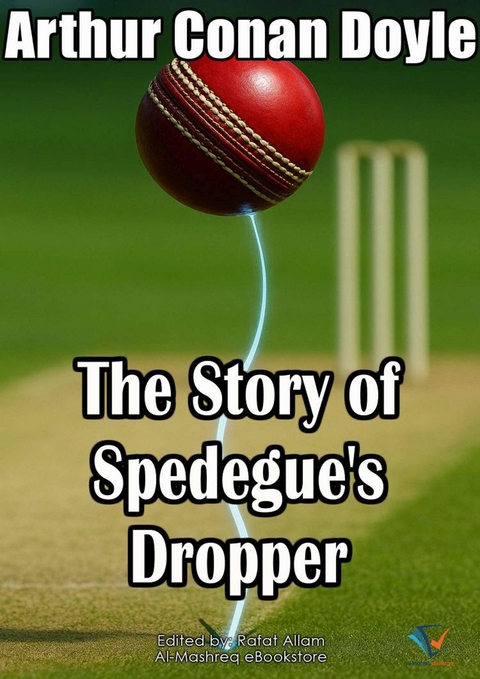 The Story of Spedegue's Dropper - Arthur Conan Doyle