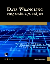 Data Wrangling Using Pandas, SQL, and Java -  Oswald Campesato