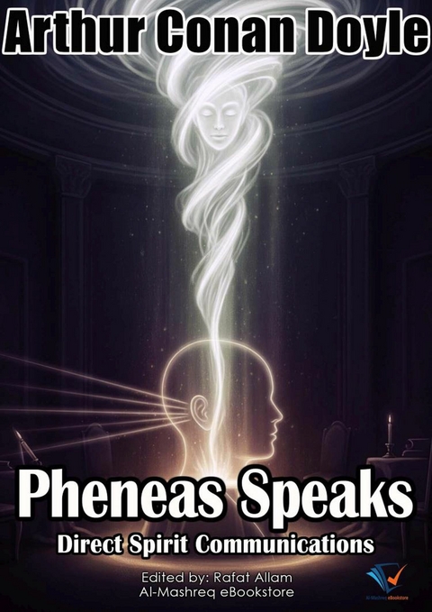 Pheneas Speaks - Arthur Conan Doyle