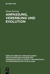Anpassung, Vererbung und Evolution - Paula Hertwig