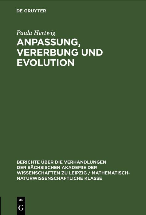 Anpassung, Vererbung und Evolution - Paula Hertwig