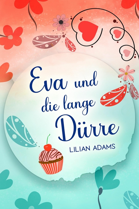 Eva und die lange D&uuml;rre - Lilian Adams