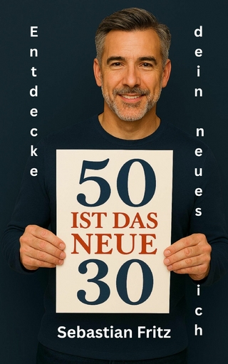50 ist das neue 30