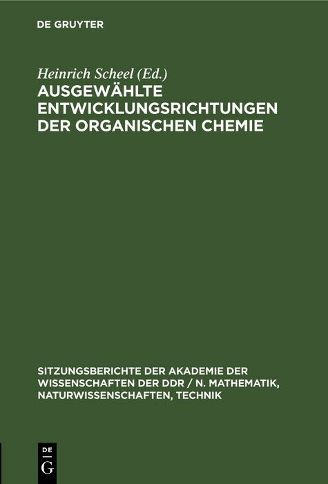 Ausgew&auml;hlte Entwicklungsrichtungen der organischen Chemie - 