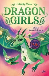 Dragon Girls &ndash; Quinn, der Jadedrache - Maddy Mara