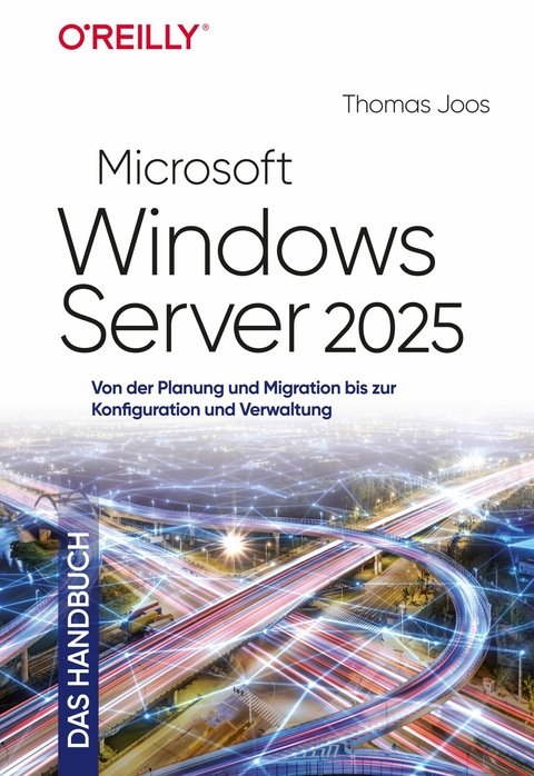 Microsoft Windows Server 2025 – Das Handbuch - Thomas Joos