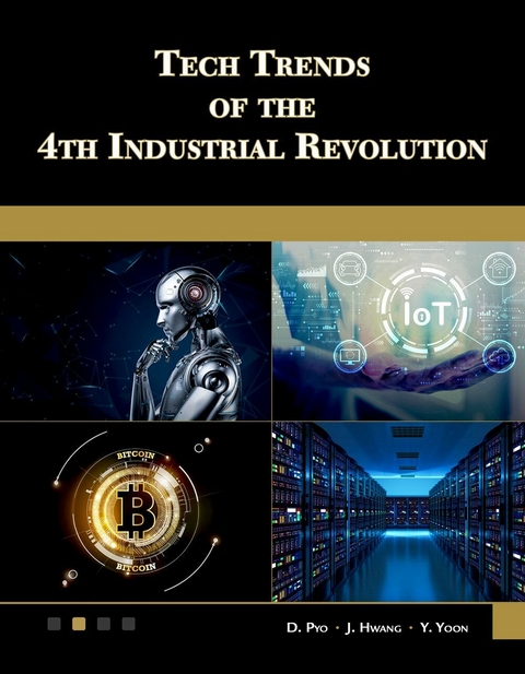 Tech Trends of the 4th Industrial Revolution - Yoon Y. Yoon, Hwang J. Hwang, Pyo D. Pyo