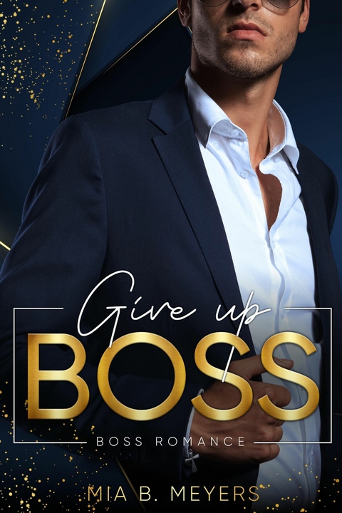 Give Up Boss - Mia B. Meyers