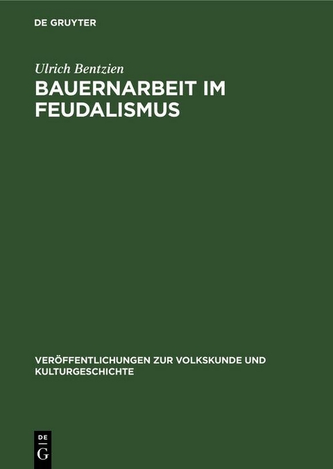 Bauernarbeit im Feudalismus - Ulrich Bentzien