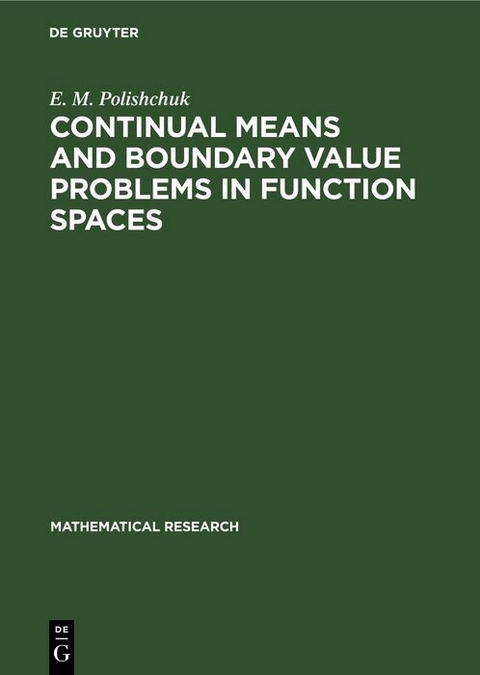 Continual Means and Boundary Value Problems in Function Spaces - E. M. Polishchuk