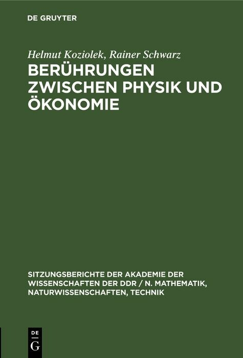 Ber&uuml;hrungen zwischen Physik und &Ouml;konomie - Helmut Koziolek, Rainer Schwarz
