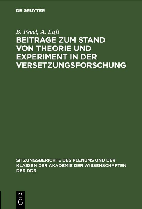 Beitrage zum Stand von Theorie und Experiment in der Versetzungsforschung - B. Pegel, A. Luft
