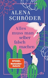 Alles muss man selber falsch machen - Alena Schr&ouml;der