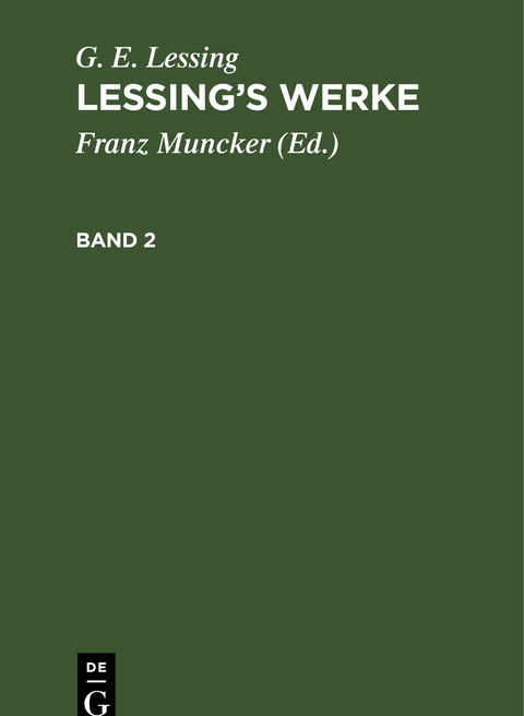 G. E. Lessing: Lessing&rsquo;s Werke. Band 2 - G. E. Lessing