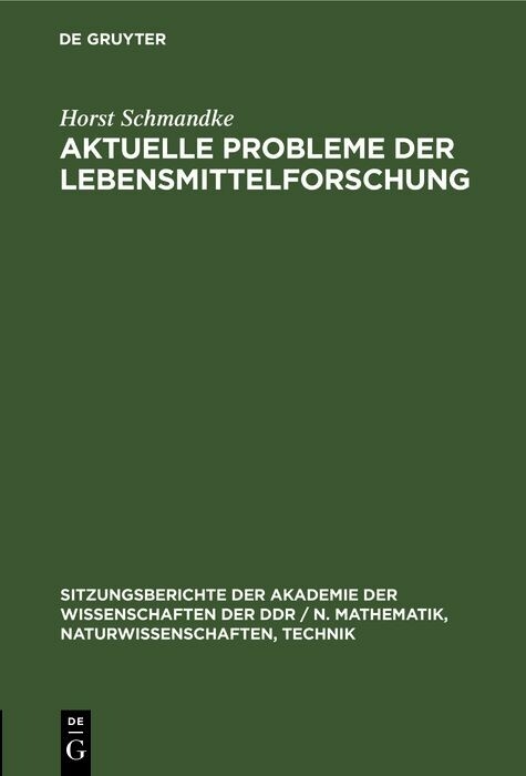 Aktuelle Probleme der Lebensmittelforschung - Horst Schmandke