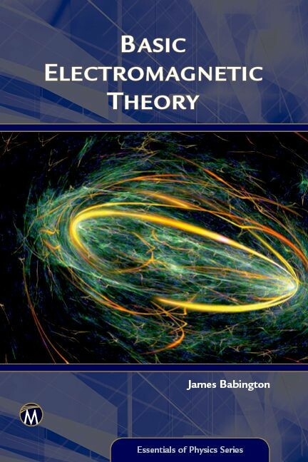 Basic Electromagnetic Theory - James Babington