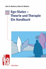 Ego-States - Theorie und Therapie - John G. Watkins, Helen H. Watkins