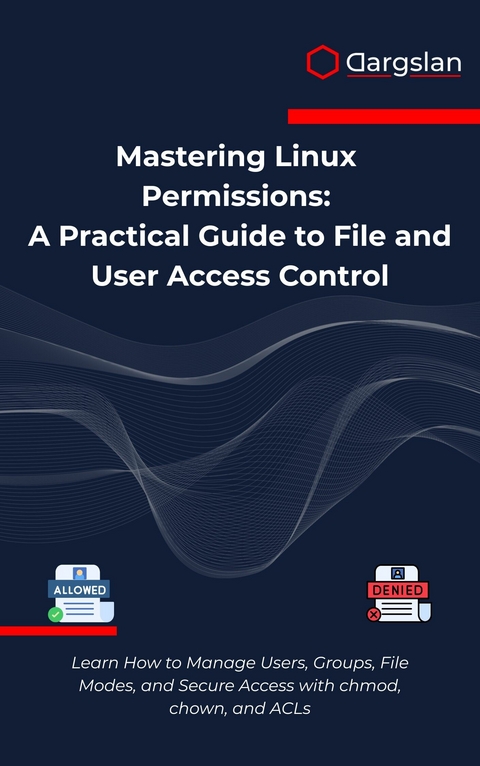 Mastering Linux Permissions -  Dargslan
