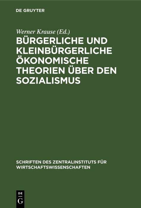 B&uuml;rgerliche und kleinb&uuml;rgerliche &ouml;konomische Theorien &uuml;ber den Sozialismus - 