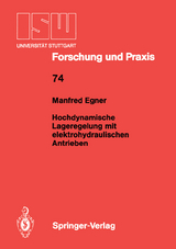 Hochdynamische Lageregelung mit elektrohydraulischen Antrieben - Manfred Egner