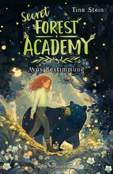 Secret Forest Academy. Avas Bestimmung - Tina Stein